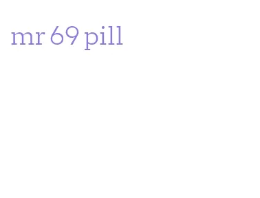 mr 69 pill