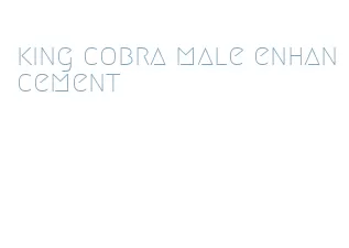 king cobra male enhancement