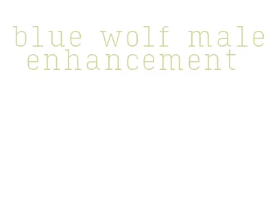 blue wolf male enhancement