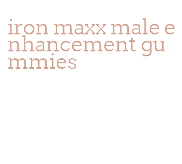 iron maxx male enhancement gummies