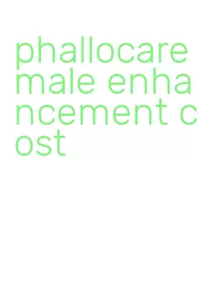 phallocare male enhancement cost