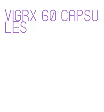 vigrx 60 capsules