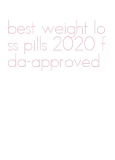 best weight loss pills 2020 fda-approved