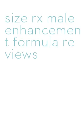 size rx male enhancement formula reviews