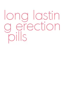 long lasting erection pills