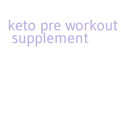 keto pre workout supplement