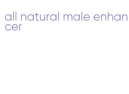 all natural male enhancer