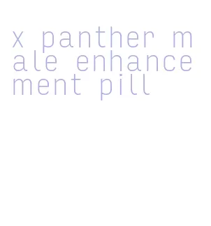 x panther male enhancement pill