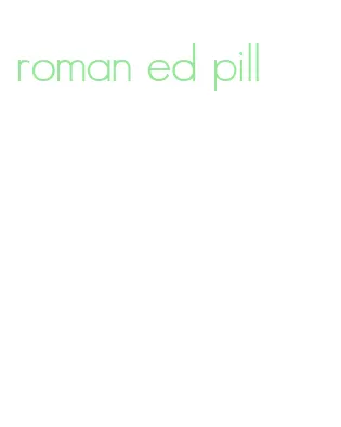 roman ed pill