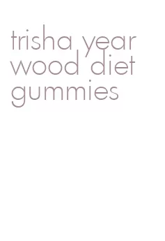 trisha yearwood diet gummies
