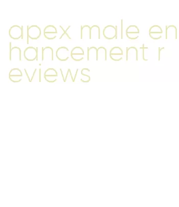 apex male enhancement reviews