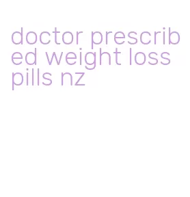 doctor prescribed weight loss pills nz